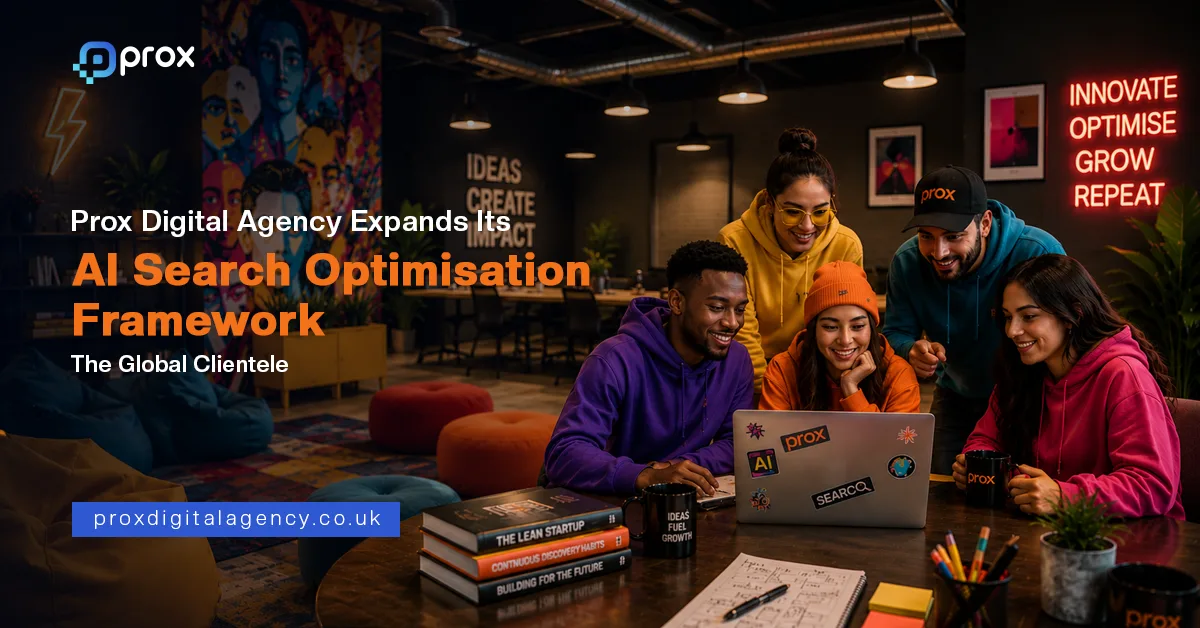 Prox Digital Agency Expands Its Generative Engine Optimisation Practice for Global Businesses